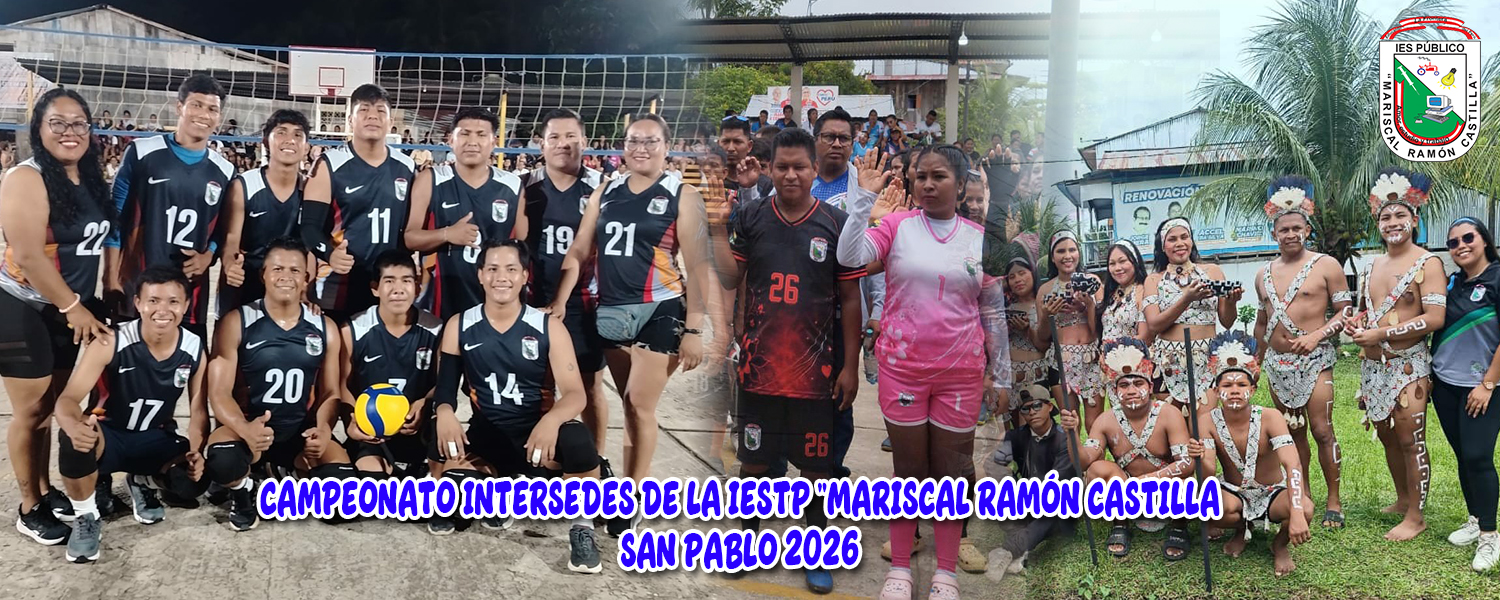 🏆 Campeonato Intersedes IESTP Mariscal Ramón Castilla - San Pablo 2026: Liderazgo, Deporte e Integración Institucional 🎓✨